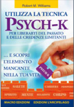 Libro utilizza la tecnica di Psych-k di Rob Williams con presentazione di Bruce Lipton